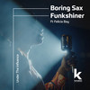 Under the Influence - Boring Sax&Funkshiner&Felicia Bye&Blackception&RIQUO
