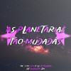 AS PLANETÁRIA TÃO MUDADA (Explicit) - MC VN CRIA&MC CL PERTUBADO&DJ DUDUZIN ZN