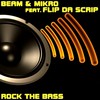 Rock the Bass (Saw Vocal Mix) - Beam&Mikro&Flip Da Scrip