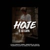 Hoje É Só Capa (Explicit) - Loud Coringa&Nobru&Weedzao&ElRacha&elGato&Camilota&Piuzinho&Yuri Martins