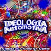 Ideologia Automotiva (Explicit) - DJ Rafinha DZ7&DJ Léo 011&DJ Henrique 011&MC Nego JT