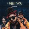 I NEED YOU(feat. JACKSON DHRUBA & ELEMI DEBBARMA) - Jazzy Nanu&JACKSON DHRUBA&ELEMI DEBBARMA