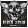 Memento Mori - Dash Shamash