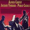 III. Scherzo - Alfred Cortot&Jacques Thibaud&Pablo Casals