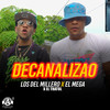 Decanalizao - Los Del Millero&El Mega&El Tratol