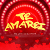 Te Amarei - MC JP11&DJ Mayk
