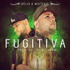 Fugitiva - Delio&Misterio