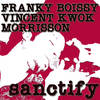 Sanctify (Vincent Kwok Mix) - Frank Boissy&Vincent Kwok&Morrison