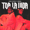 Toa la Vida (Explicit) - Nicki Nicole&Mora