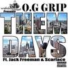 Them Days(feat. Scarface & Jack Freeman) (Explicit) - OG Grip&Scarface&Jack Freeman
