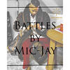 Battles (Explicit) - Mic-Jay