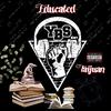 Educated (Explicit) - Taijuan