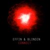 Connect (Radio Edit) - Effin & Blindin