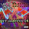 Get Clapped On(feat. KRAYZEE) (Explicit) - KiLLA YAK&Krayzee