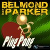 Ping Pong (B&P vs. Pronto Remix) - Belmond&Parker