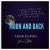 Moon and Back (Dance Mix) - Yakar Allevici