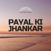 Payal Ki Jhankar - Shazeb khan&Harish Dhulkotiya