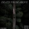 DEATH FROM ABOVE (Explicit) - UNSXCRED