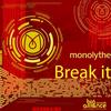 Don't Break It feat. Bobby K (Original Mix) - Monolythe&Bobby K