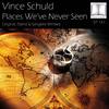 Places We've Never Seen (Sanglare Remix) - Vince Schuld&Sanglare