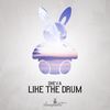 Like The Drum - Dheva