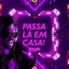 Passa lá em casa (Remix) - DJ Ryder