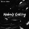 Nobody Calling (伴奏) - 江映蓉