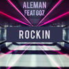 Rockin'(feat. Goz) - Alemán&GOZ