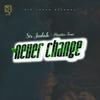 NEVER CHANGE (feat. Minister Femi) - Sir Judah&Minister Femi