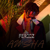 Amsha - Ferooz