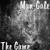 The Game (Explicit) - Man-Gale&Bomo&Rea'Nay Toofab