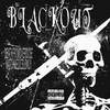 Blackout (Explicit) - Deathfromoverdose&Watchmedieslowly