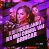 Eu Sento Rebolando Hoje Minha Cobra Vai Brincar (Explicit) - Pocahontas&MC GW&Dj Ghs&MC Leona&MC Pocahontas