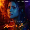 Meant to Be (Lofi Remix) - Ananya Birla&Vibie