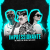 Impressionante(feat. Mc Leléto)(Brega Funk) (Explicit) - Mc Princy&MC Safira