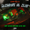 Llegamos al Club (Explicit) - Piero 47&Benjita Montana&Jevn Pvul&Galee Galee&King Fly&Piero Rosales&Jean Vargas