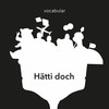 Hätti doch - Vocabular