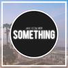 Something (Radio Edit) - Jay Colyer