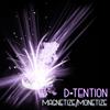 Magnetize (Original Mix) - D-Tention