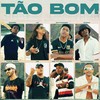 Tão Bom (feat. Shark, Guthierry, Vb, MC VT MUITO CRIA & Menorbom) (Explicit) - Zinga&Yung Vidal&Ld&SHARK&Guthierry&VB&MC VT MUITO CRIA&MenorBom