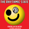 Control (In the Metro) - The Rhythmic State