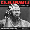 Ojukwu(Freestyle) - Odumodublvck