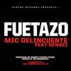 Fuetazo (Explicit) - Mic D