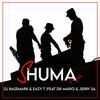 Shuma (feat. Kingrap Eazy T, Dr 'Mario & Dj Jerry SA) - DJ BASEMARK&Kingrap Eazy T&Dr 'Mario&Dj Jerry SA