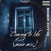 Coming to life (Main mix) - Born Jovie