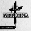 La Medicina - Isaac Montaño