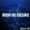 ANDA NO ESCURO (Explicit) - DUKABELOMC&DJ BM PROD&MC Lele