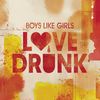 Love Drunk - Boys Like Girls