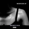 Never Give Up (feat. Frae Daw) (Explicit) - Nolo B&Frae Daw