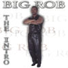 Big Rob's Intro - Big Rob